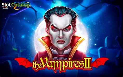 The Vampires Ii Slot - Play Online