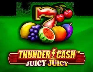 Thunder Cash Juicy Juicy Review 2024