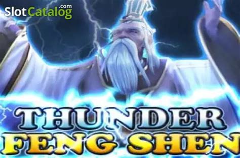 Thunder Feng Shen Bwin