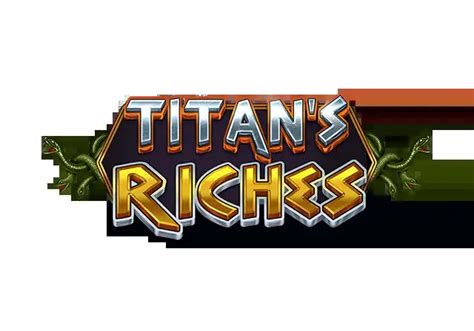 Titan S Riches Brabet