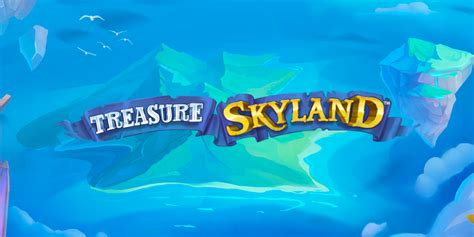 Treasure Skyland Review 2024