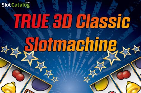 True 3d Classic Slotmachine Parimatch