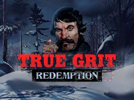 True Grit Redemption Review 2024