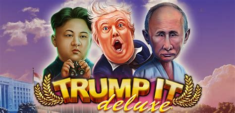 Trump It Deluxe Slot - Play Online