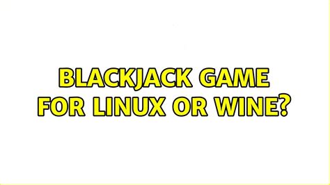 Ubuntu Blackjack Download