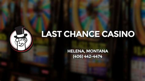 Ultima Chance De Casino Helena Montana