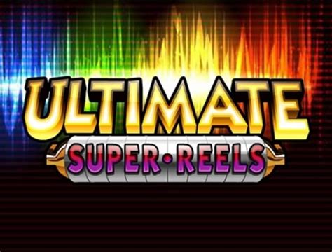 Ultimate Super Reels Betway