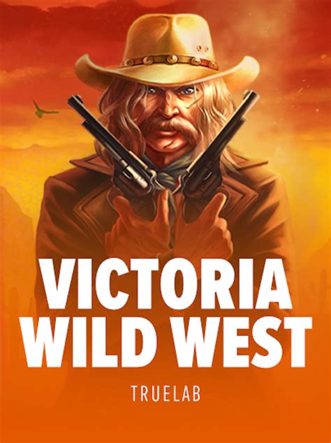Victoria Wild West Bet365