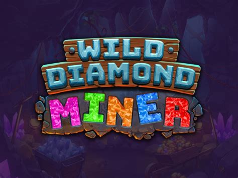 Wild Diamond Miner Slot Gratis