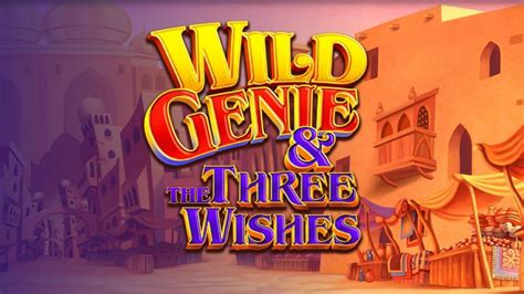 Wild Genie Three Wishes Betano