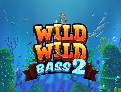 Wild Wild Bass 2 Leovegas