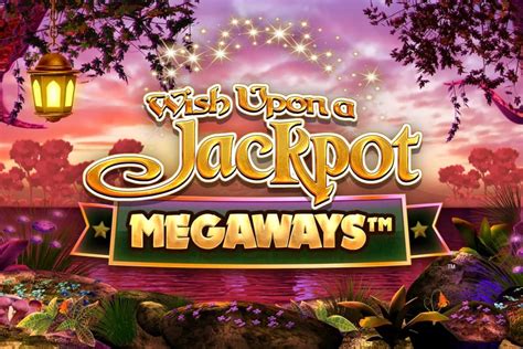 Wish Upon A Jackpot Megaways Bet365