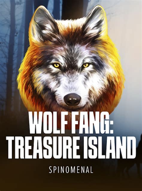Wolf Fang Treasure Island Betano