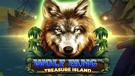 Wolf Fang Treasure Island Review 2024